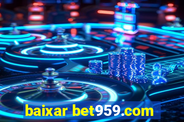 baixar bet959.com